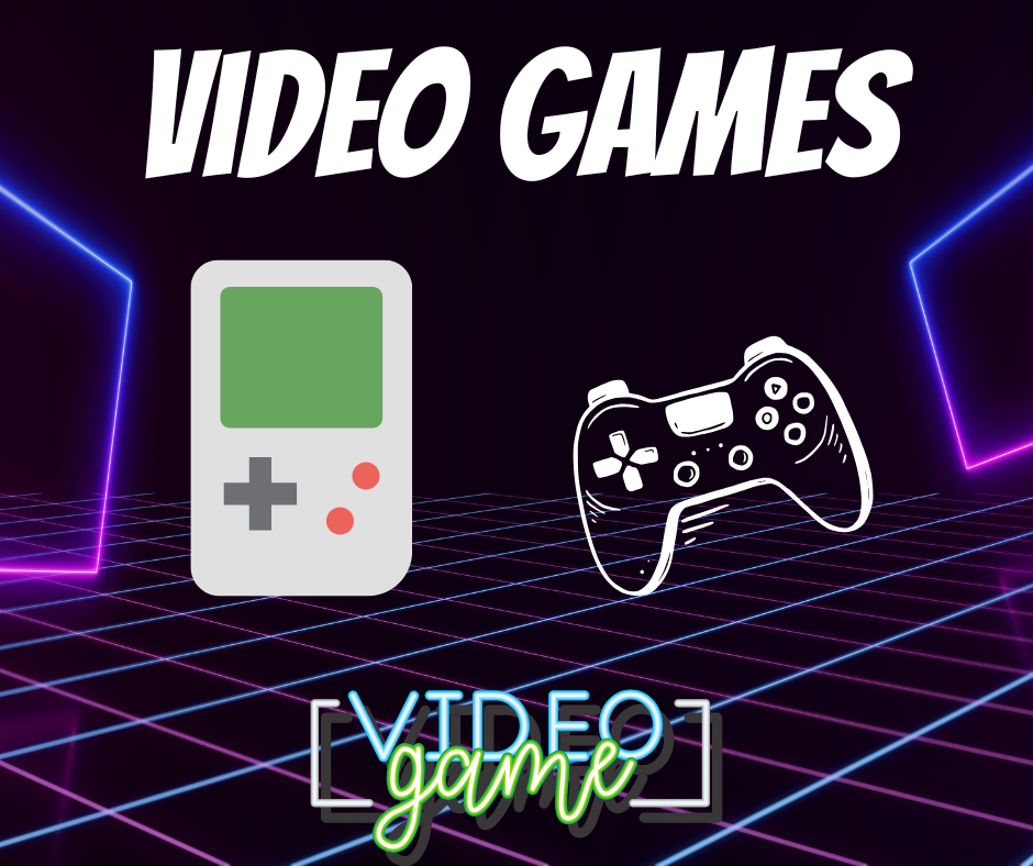 Video Games